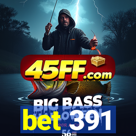 bet 391